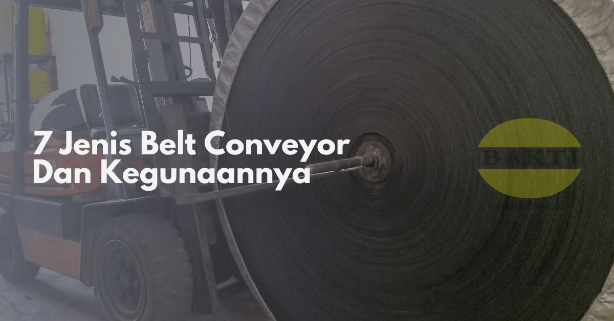 7 Jenis Belt Conveyor Dan Kegunaannya