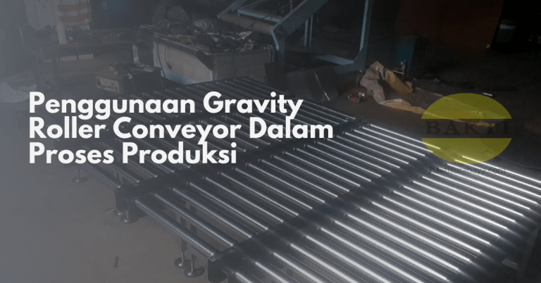 Penggunaan Gravity Roller Conveyor Dalam Proses Produksi
