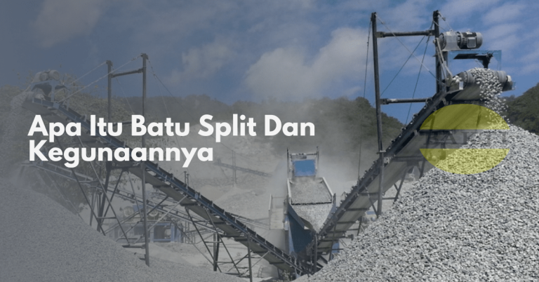 Apa Itu Batu Split Dan Kegunaannya