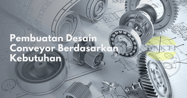 Pembuatan Desain Conveyor Berdasarkan Kebutuhan Cover